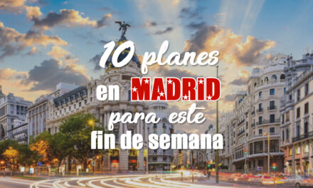 Qué hacer este fin de semana en Madrid